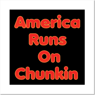 America Runs On Chunkin 2 Posters and Art